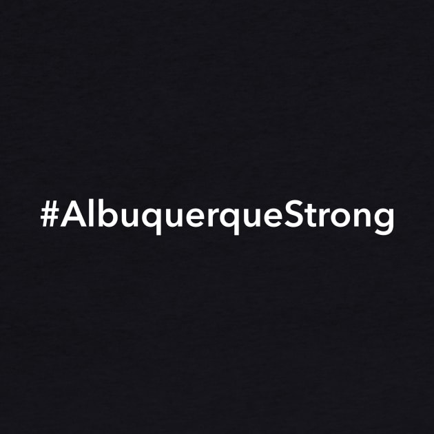 Albuquerque Strong by Novel_Designs